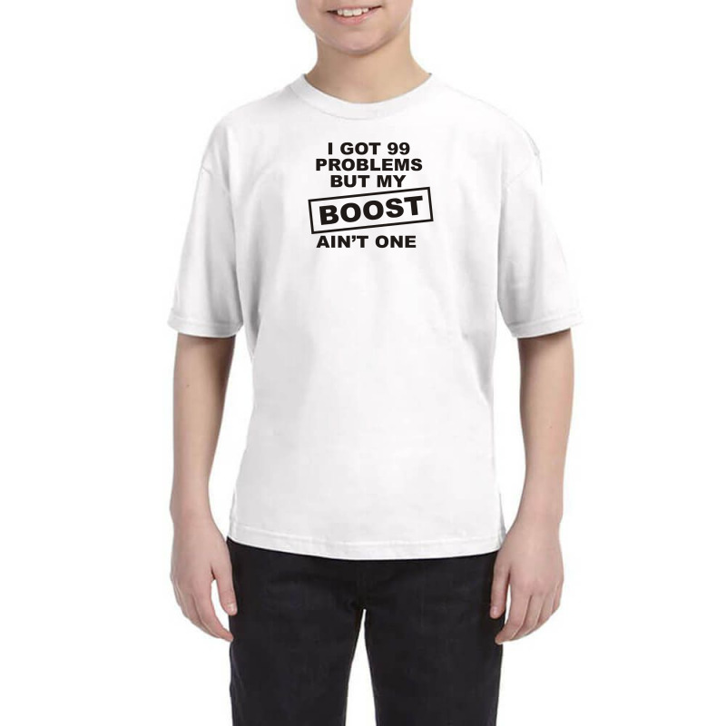 My Boost Aint One Youth Tee by prakoso77 | Artistshot