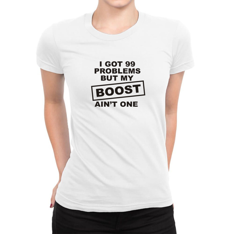 My Boost Aint One Ladies Fitted T-Shirt by prakoso77 | Artistshot