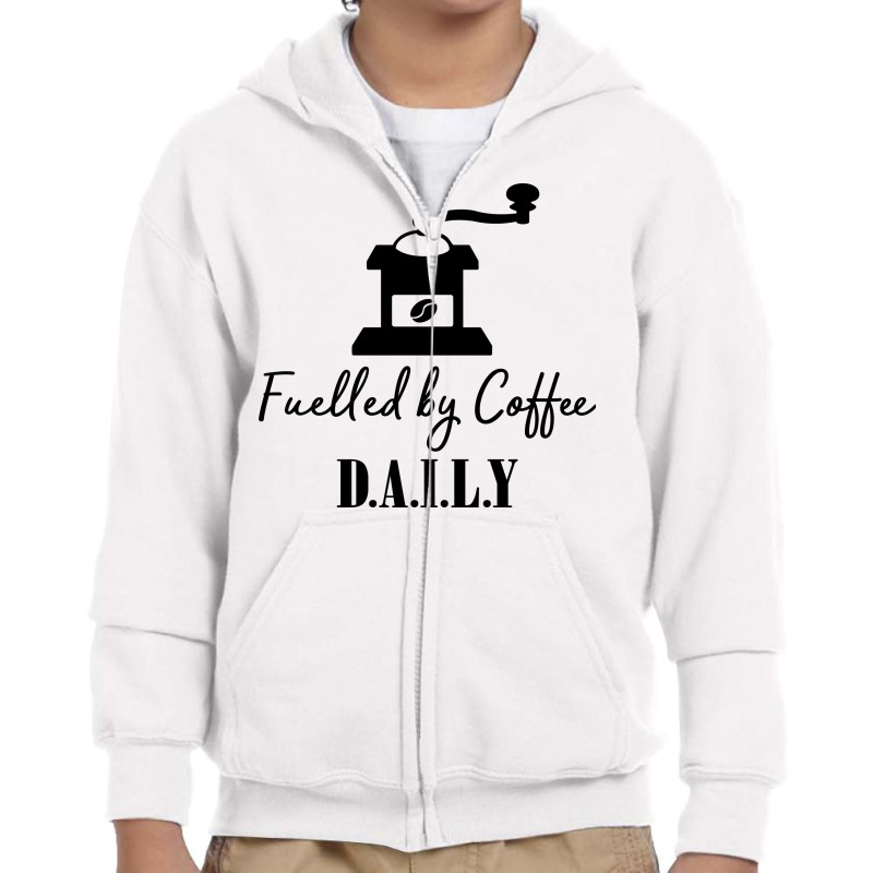 Fuelled By Coffee Daily Youth Zipper Hoodie | Artistshot