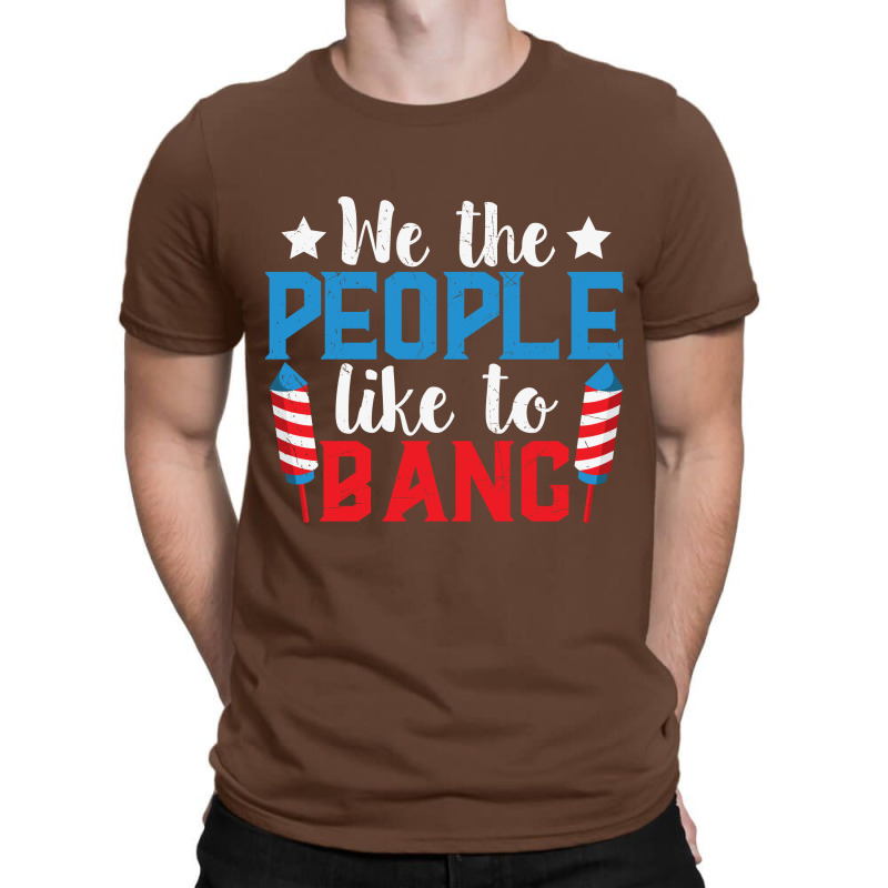 Funny We The People Like To Bang Plus Size T-shirt | Artistshot