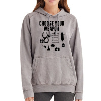 Choose Your Weapon Vintage Hoodie | Artistshot