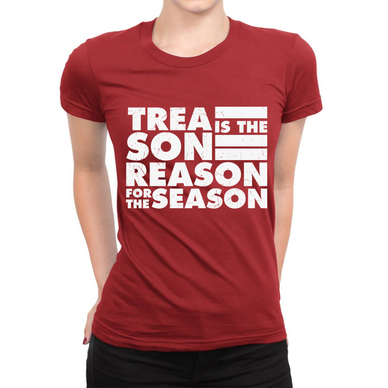 Treason Is The Reason For The Season Funny Plus Size Ladies Fitted T-Shirt by 1 T-shirts | Artistshot