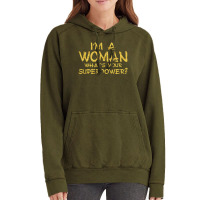 I'm A Woman What's Your Super Power Vintage Hoodie | Artistshot