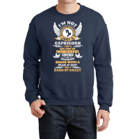 I Am Not Just A Capricorn... Crewneck Sweatshirt | Artistshot