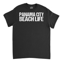 Panama City Beach Life Tank Top Classic T-shirt | Artistshot