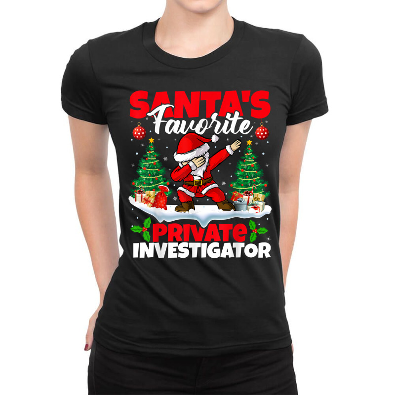 Xmas Dabbing Santa's Favorite Private Investigator Christmas T Shirt Ladies Fitted T-Shirt by AshleyPenez | Artistshot