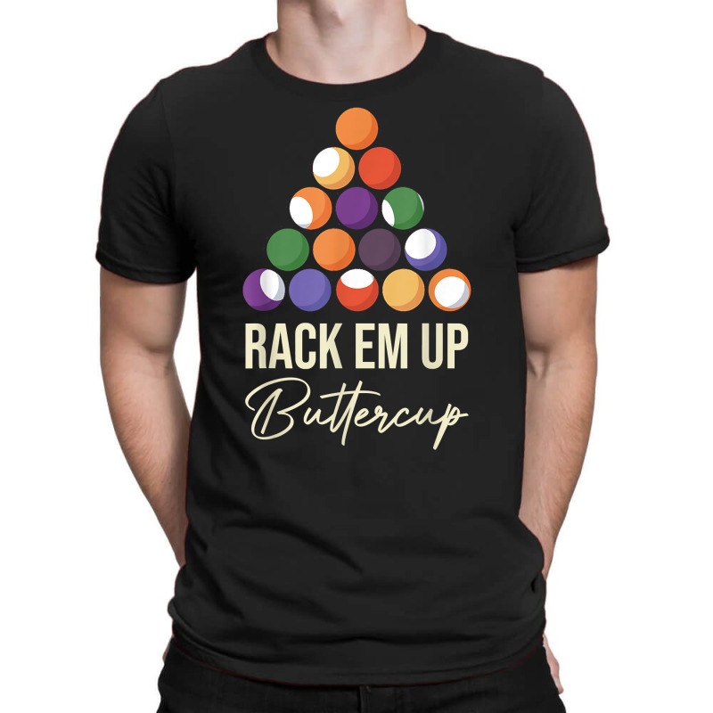 Rack Em Up Buttercup Billiard Ball Pool Cue Snooker Lovers T Shirt T-shirt | Artistshot