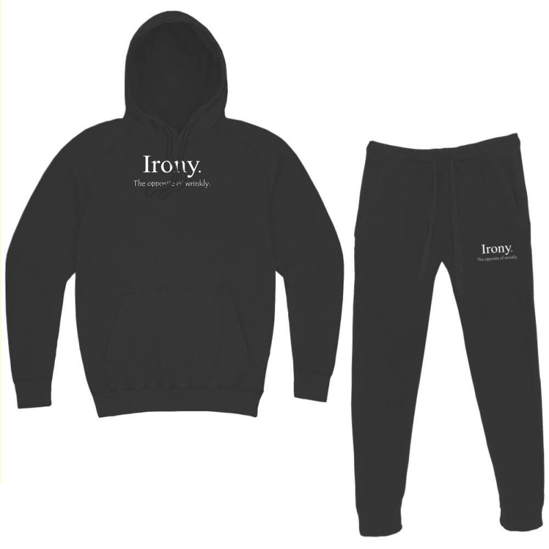 Irony The Opposite Of Wrinkly Hoodie & Jogger Set | Artistshot
