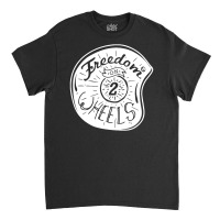 Freedom On 2 Wheels Classic T-shirt | Artistshot