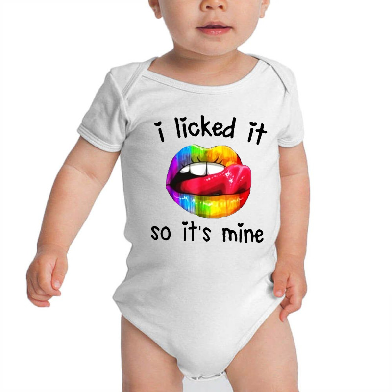 I Licked It So It's Mine Baby Bodysuit by Alaska Tees | Artistshot