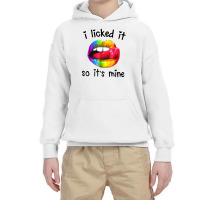 I Licked It So It's Mine Youth Hoodie | Artistshot