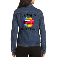 I Licked It So It's Mine Ladies Denim Jacket | Artistshot