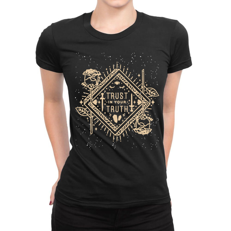 Tarot T  Shirt Trust In Your Truth Tarot Horoscope Spiritual Cosmos Un Ladies Fitted T-Shirt by cabotageevolve | Artistshot