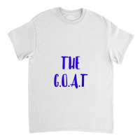 The Goat Classic T-shirt | Artistshot