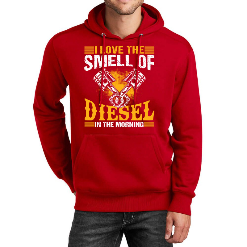 I Love The Smell Of Diesel In The Morning Unisex Hoodie | Artistshot