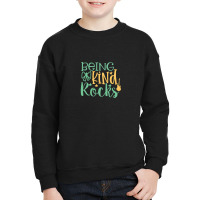 Being Kind Rocks Youth Sweatshirt | Artistshot