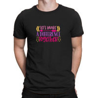 Let S Make A Difference Together T-shirt | Artistshot