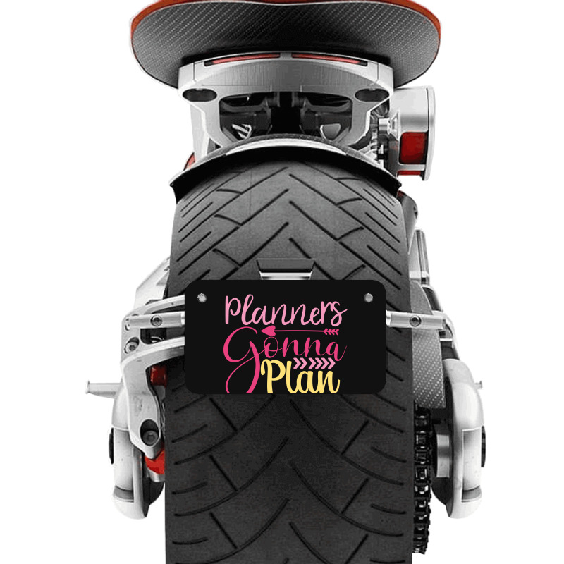 Planners Gonna  Plan Motorcycle License Plate | Artistshot