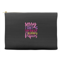 Sorry I Can T I M Busy Grading Papers Accessory Pouches | Artistshot