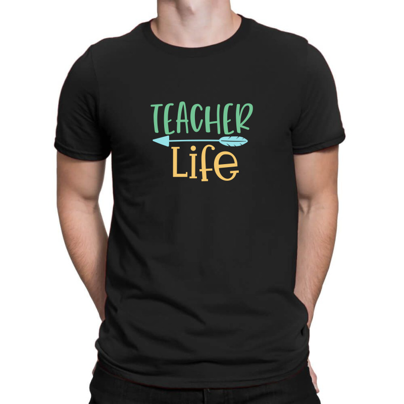 Teacher Life T-shirt | Artistshot