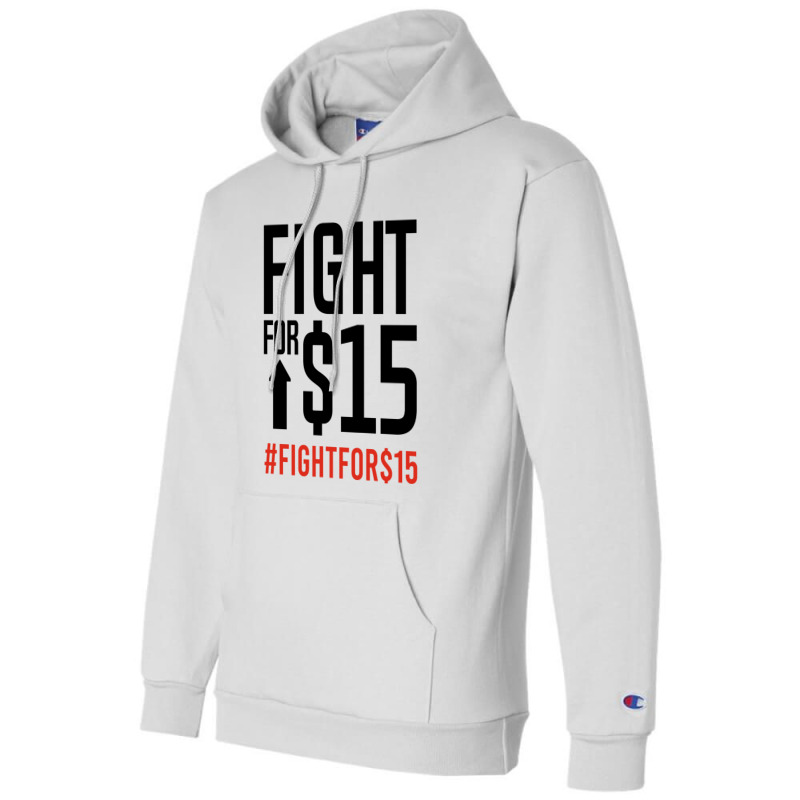 Fight For $15 Champion Hoodie by Jetstar99 | Artistshot