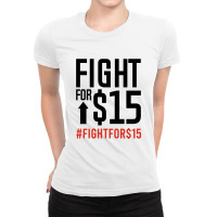 Fight For $15 Ladies Fitted T-shirt | Artistshot