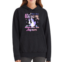 Unicorn T  Shirt Time To Be A Unicorn, Humans Aren't Cool Anymore T  S Vintage Hoodie | Artistshot