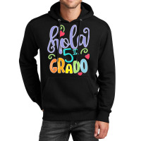 Valentines T  Shirt Hola 5to Quinto Grado 5 T H Grade Spanish Teacher Unisex Hoodie | Artistshot