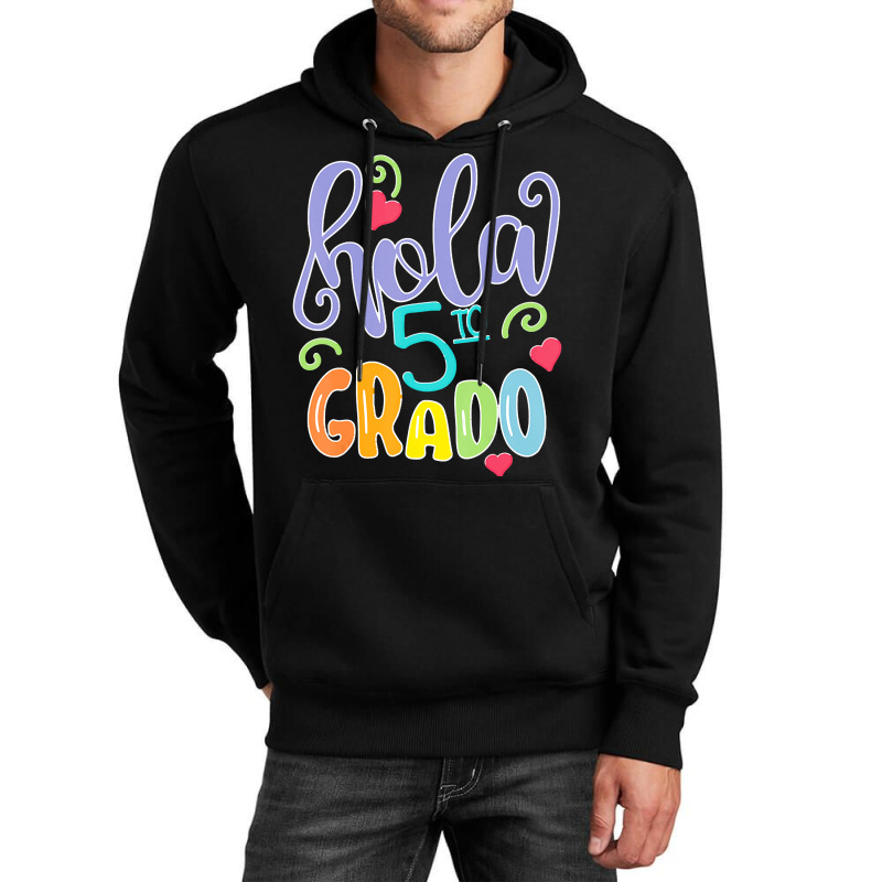 Valentines T  Shirt Hola 5to Quinto Grado 5 T H Grade Spanish Teacher Unisex Hoodie | Artistshot