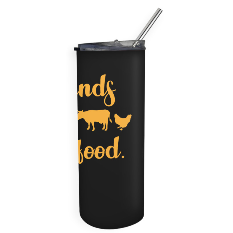 Vegan T  Shirt Friends Not Food Gift Plants Vegan Saying T  Shirt Skinny Tumbler | Artistshot