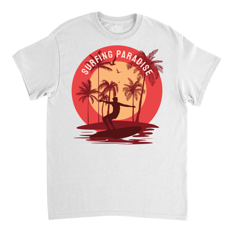 Surfing Paradise Classic T-shirt by epsnetho21 | Artistshot