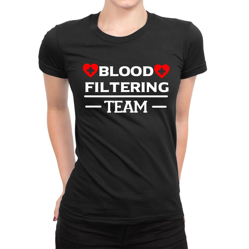 Dialysis Nurse Technician Nephrology Ladies Fitted T-Shirt by nbobatiga | Artistshot