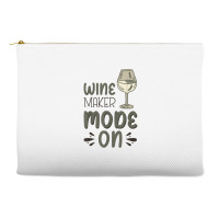 Winemaker Mode On T Shirt Accessory Pouches | Artistshot