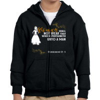 Woman Shall Not Wear That Which Pertaineth Unto A Man Youth Zipper Hoodie | Artistshot