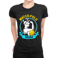 Water Polo Mothers Day For Water Polo Mom Ladies Fitted T-shirt | Artistshot