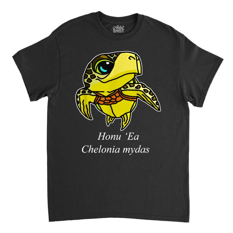 Honu Ea   Chelonia Mydas T Shirt Classic T-shirt | Artistshot