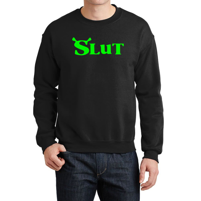 Shrek Slut Crewneck Sweatshirt by Hatory | Artistshot