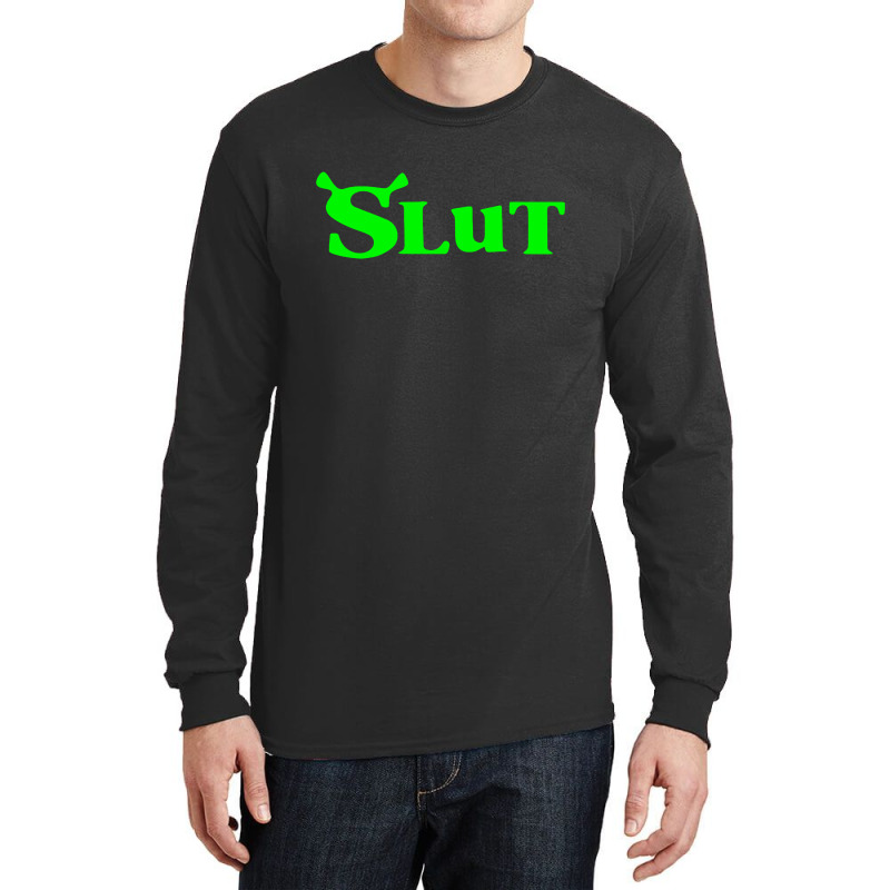 Shrek Slut Long Sleeve Shirts by Hatory | Artistshot