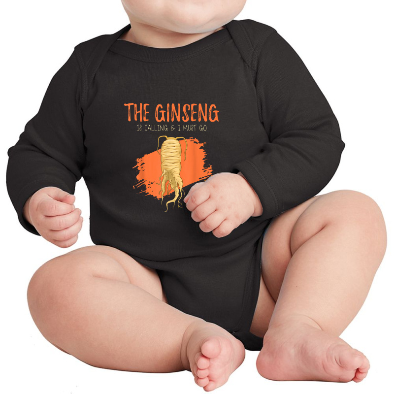 Plant Hunting Quote The Ginseng Is Calling And I Must Go Long Sleeve Baby Bodysuit | Artistshot