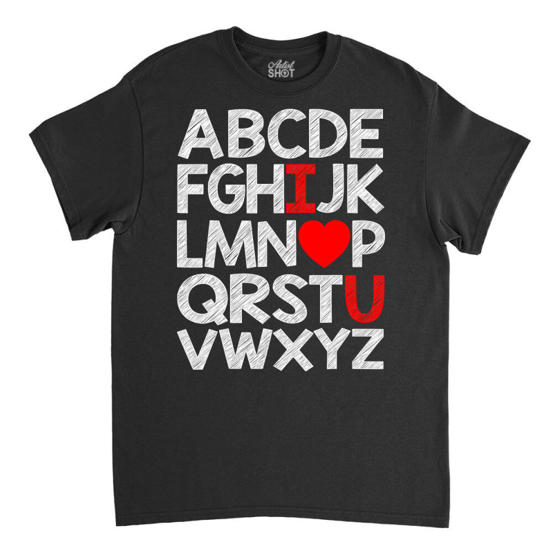 Alphabet Abc I Love You T Shirt Valentines Day Heart Gifts T Shirt Classic T-shirt | Artistshot