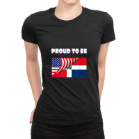 Proud To Be Dominican And American Flag July 4th Ladies Fitted T-shirt | Artistshot