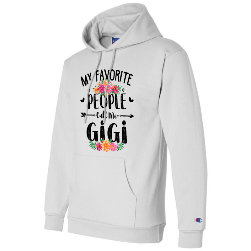 Womens My Favorite People Call Me Gigi Tee Mother S Day Gift Champion Hoodie by thutrang92 | Artistshot