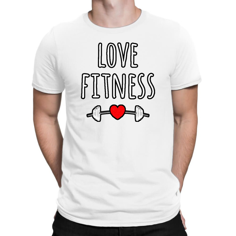 Love Fitness T-shirt | Artistshot
