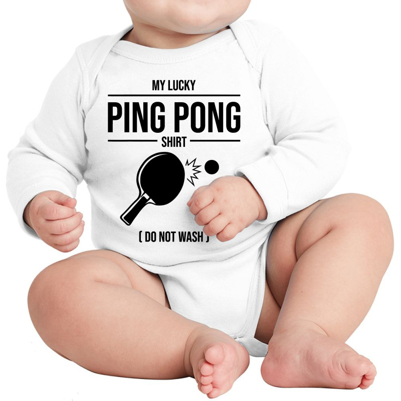 Funny Lucky Ping Pong Gift For Table Tennis Player Men Women T Shirt Long Sleeve Baby Bodysuit by longduong89 | Artistshot