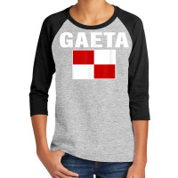 Gaeta Tee Flag Souvenir Gift National Pride T Shirt Youth 3/4 Sleeve | Artistshot