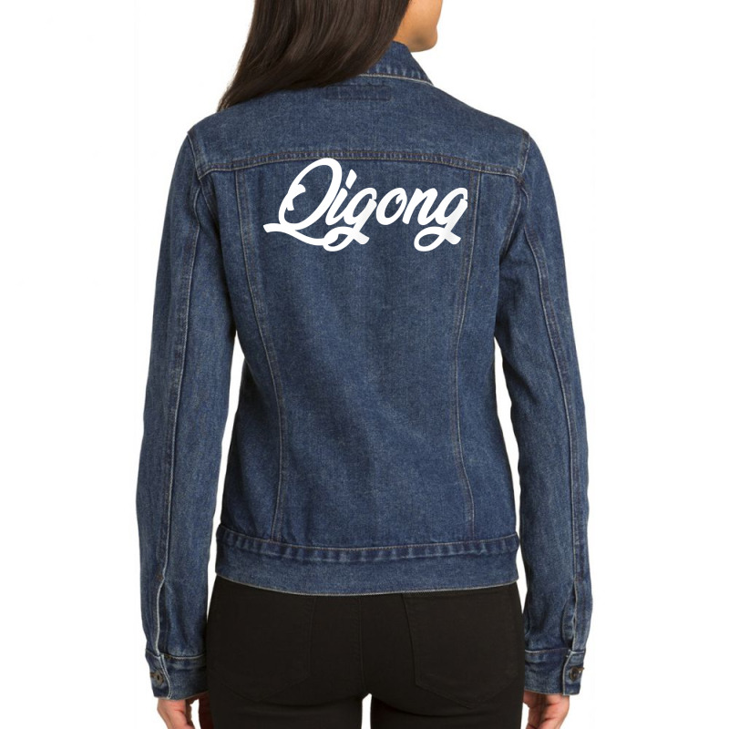 Qigong Cursive Text Novelty Hobby T Shirt Ladies Denim Jacket by ranmarbunathoo90 | Artistshot