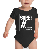 Sore Today Stronger Tomorrow  - Motivational Gift Baby Bodysuit | Artistshot