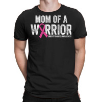 Womens Breast Cancer Awareness Month Pink Ribbon Mom Of A Warrior T Sh T-shirt | Artistshot