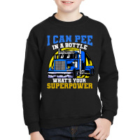 Trucker Truck Truck Driver Pee In A Bottle Youth Sweatshirt | Artistshot