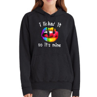 I Licked It So It's Mine Vintage Hoodie | Artistshot